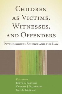 bokomslag Children as Victims, Witnesses, and Offenders
