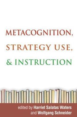 Metacognition, Strategy Use, and Instruction 1