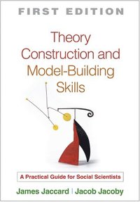 bokomslag Theory Construction and Model-Building Skills, First Edition