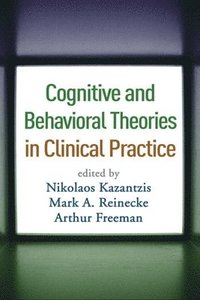 bokomslag Cognitive and Behavioral Theories in Clinical Practice