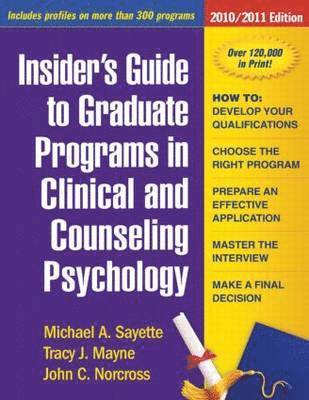 Insider's Guide to Graduate Programs in Clinical and Counseling Psychology 1