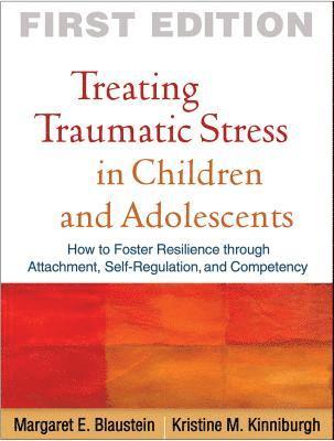 Treating Traumatic Stress in Children and Adolescents 1