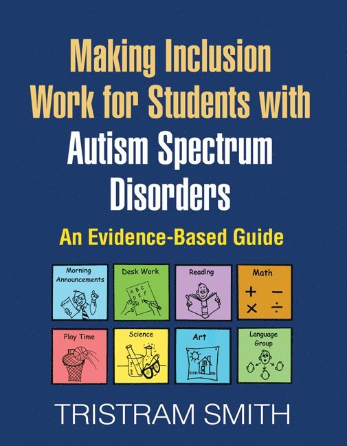 Tristram Smith, United States) Smith, Tristram (PhD (deceased) - Making Inclusion Work for Students with Autism Spectrum Disorders, Häftad