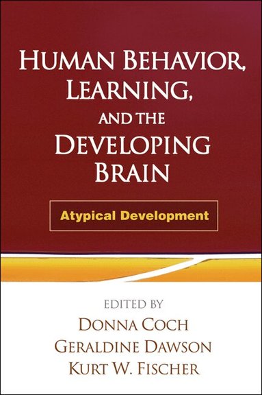 Donna Coch, Geraldine Dawson, Kurt W. Fischer - Human Behavior, Learning, and the Developing Brain, Häftad