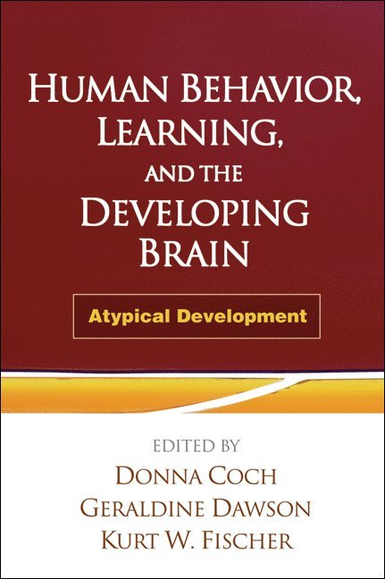 Donna Coch, Geraldine Dawson, Kurt W. Fischer, United States) Coch, Donna (Dartmouth College, United States) Dawson, Geraldine (Duke University, United States) Fischer, Kurt W. (Harvard Graduate School of Education, Kurt W Fischer - Human Behavior, Learning, and the Developing Brain, Häftad