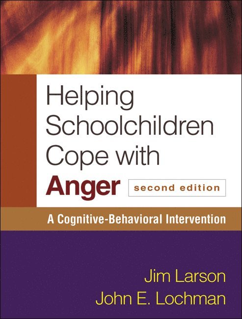 Jim Larson, John Lochman, John E. Lochman, United States) Lochman, John E. (University of Alabama, John E Lochman - Helping Schoolchildren Cope with Anger, Second Edition, Häftad