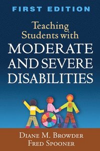 bokomslag Teaching Students with Moderate and Severe Disabilities, First Edition
