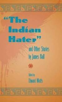 bokomslag The Indian Hater and Other Stories, by James Hall