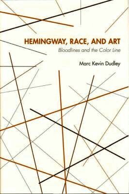 Hemingway, Race and Art