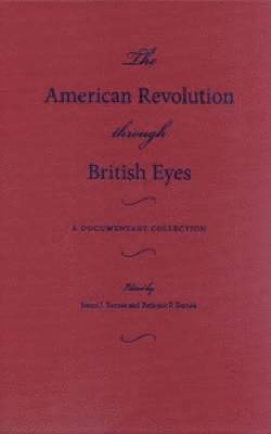 bokomslag The American Revolution Through British Eyes