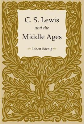 C. S. Lewis and the Middle Ages 1