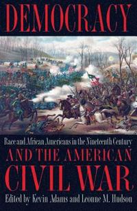 bokomslag Democracy and the American Civil War