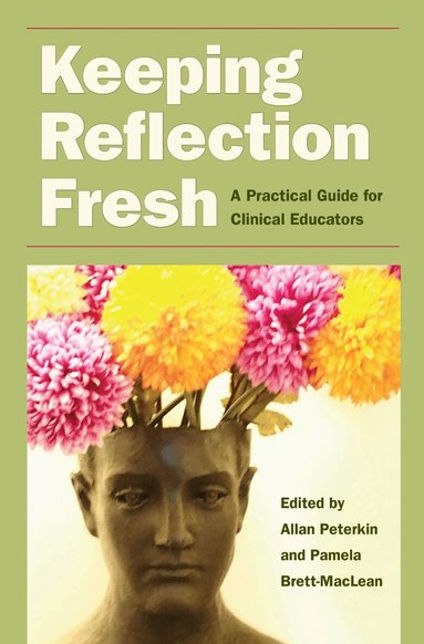 Allan Peterkin, Pamela Brett-MacLean - Keeping Reflection Fresh, Häftad