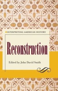 bokomslag Interpreting American History: Reconstruction