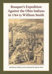 bokomslag Bouquets Expedition Against the Ohio Indians in 1764 by William Smith