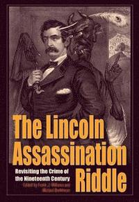 bokomslag The Lincoln Assassination Riddle