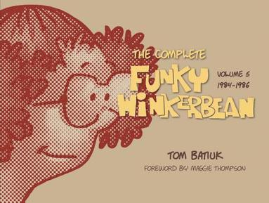 bokomslag The Complete Funky Winkerbean, Volume 5, 19841986