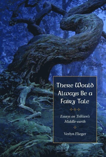 Verlyn Flieger - There Would Always Be a Fairy Tale, Häftad