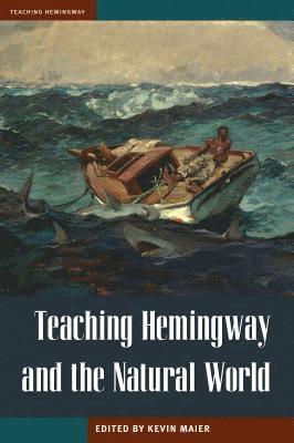 Teaching Hemingway and the Natural World 1