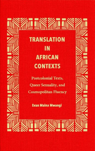 Evan Maina Mwangi - Translation in African Contexts, Inbunden