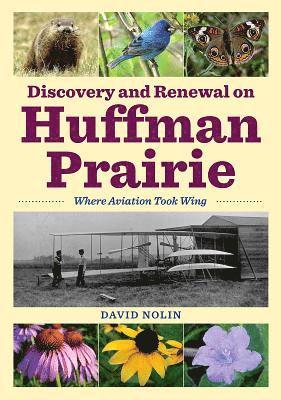 Discovery and Renewal on Huffman Prairie 1