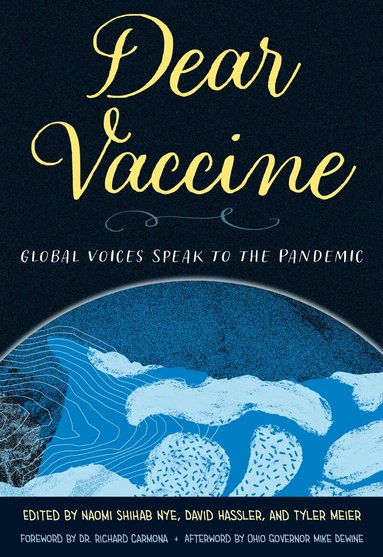 Naomi Shihab Nye, David Hassler, Tyler Meier - Dear Vaccine, Häftad