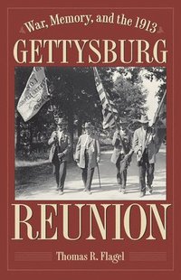 bokomslag War, Memory, and the 1913 Gettysburg Reunion