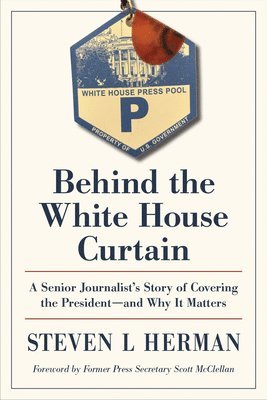 bokomslag Behind the White House Curtain
