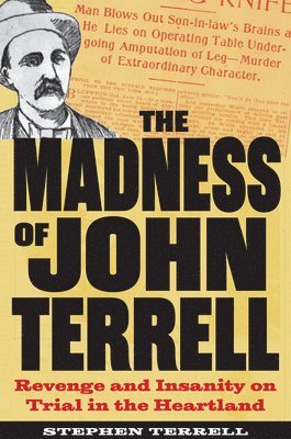 Stephen Terrell - Madness of John Terrell, Häftad