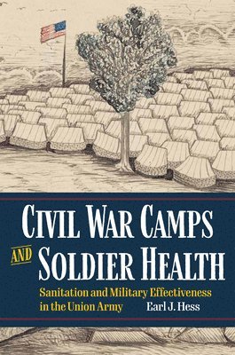 Civil War Camps and Soldier Health