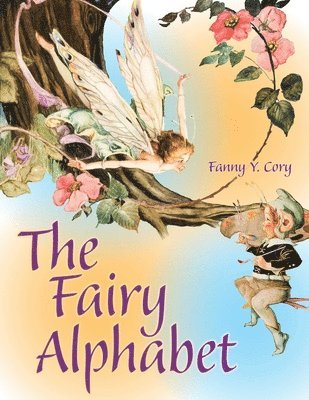 Fanny Y Cory - Fairy Alphabet, Inbunden