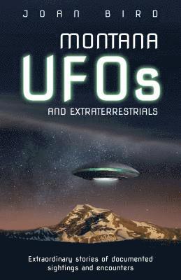 Montana UFOs and Extraterrestrials 1