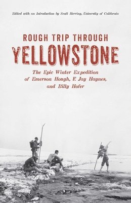 Emerson Hough, Scott Herring - Rough Trip Through Yellowstone, Häftad