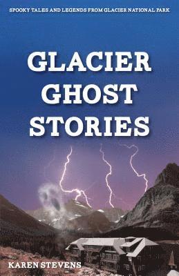 bokomslag Glacier Ghost Stories