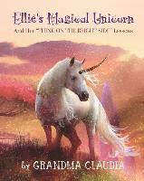 bokomslag Ellie's Magical Unicorn: And Her "Think on the Bright Side" Lessons