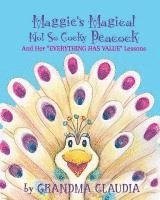 bokomslag Maggie's Magical 'Not So Cocky' Peacock: And Her "Everything Has Value" Lessons