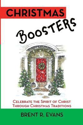 bokomslag Christmas Boosters: Celebrate the Spirit of Christ Through Christmas Traditions