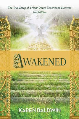 bokomslag Awakened: A True Story of a Near Death Experience Survivor