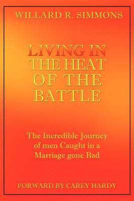 bokomslag Living in the Heat of the Battle