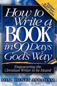 bokomslag How to Write a Book in 90 Days God's Way