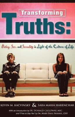 Kevin M Kacvinsky, Sara Maria Harenchar, Kevin M. Kacvinsky - Transforming Truths, Inbunden