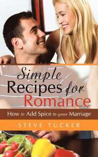 bokomslag Simple Recipes For Romance