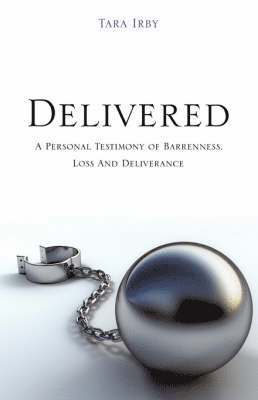 Tara Irby - Delivered, Häftad