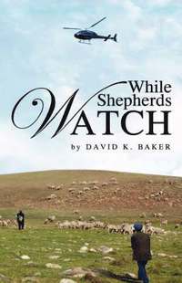 bokomslag While Shepherds Watch