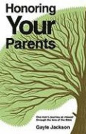 Gayle Jackson - Honoring Your Parents, Häftad