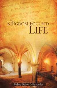 bokomslag The Kingdom Focused Life