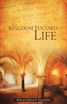 The Kingdom Focused Life 1