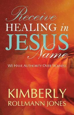 Receive Healing in Jesus Name 1