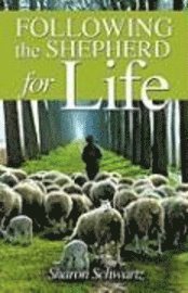 bokomslag Following the Shepherd for Life