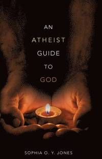 bokomslag An Atheist Guide to God